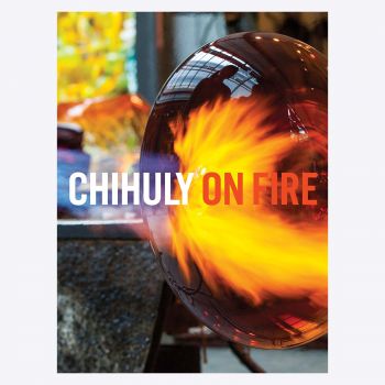 Chihuly: On Fire