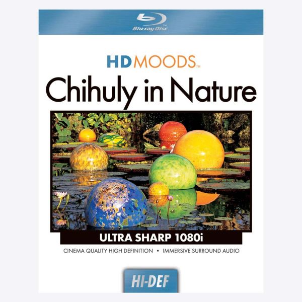 HD Moods Chihuly in Nature Blu-Ray